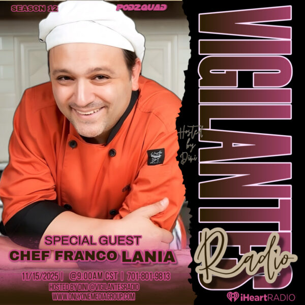 Chef Franco Lania Interview – Vigilantes Radio Live!